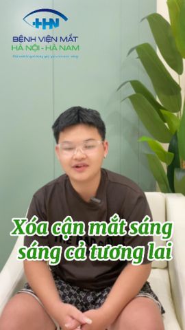 HÀNH TRÌNH XÓA CẬN TẠI BỆNH VIỆN MẮT MẮT HÀ NỘ - HÀ NAM LỰA CHỌN HOÀN HẢO CHO ĐÔI MẮT SÁNG