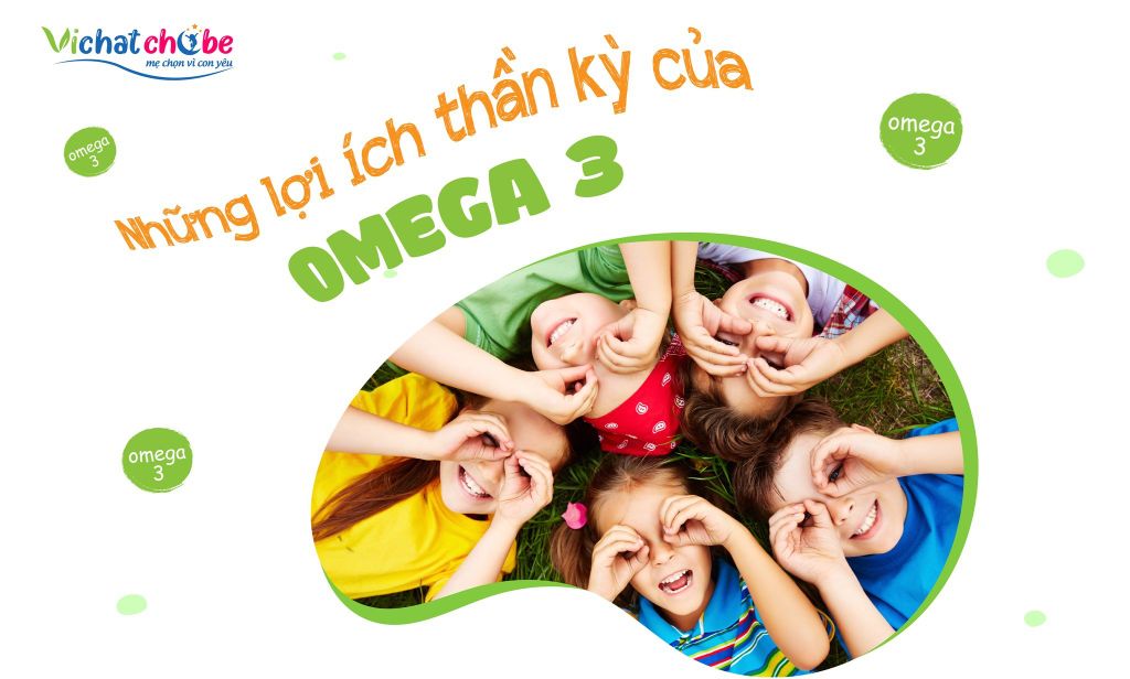 Những lợi ích của Omega 3 đối với sự phát triển của trẻ nhỏ