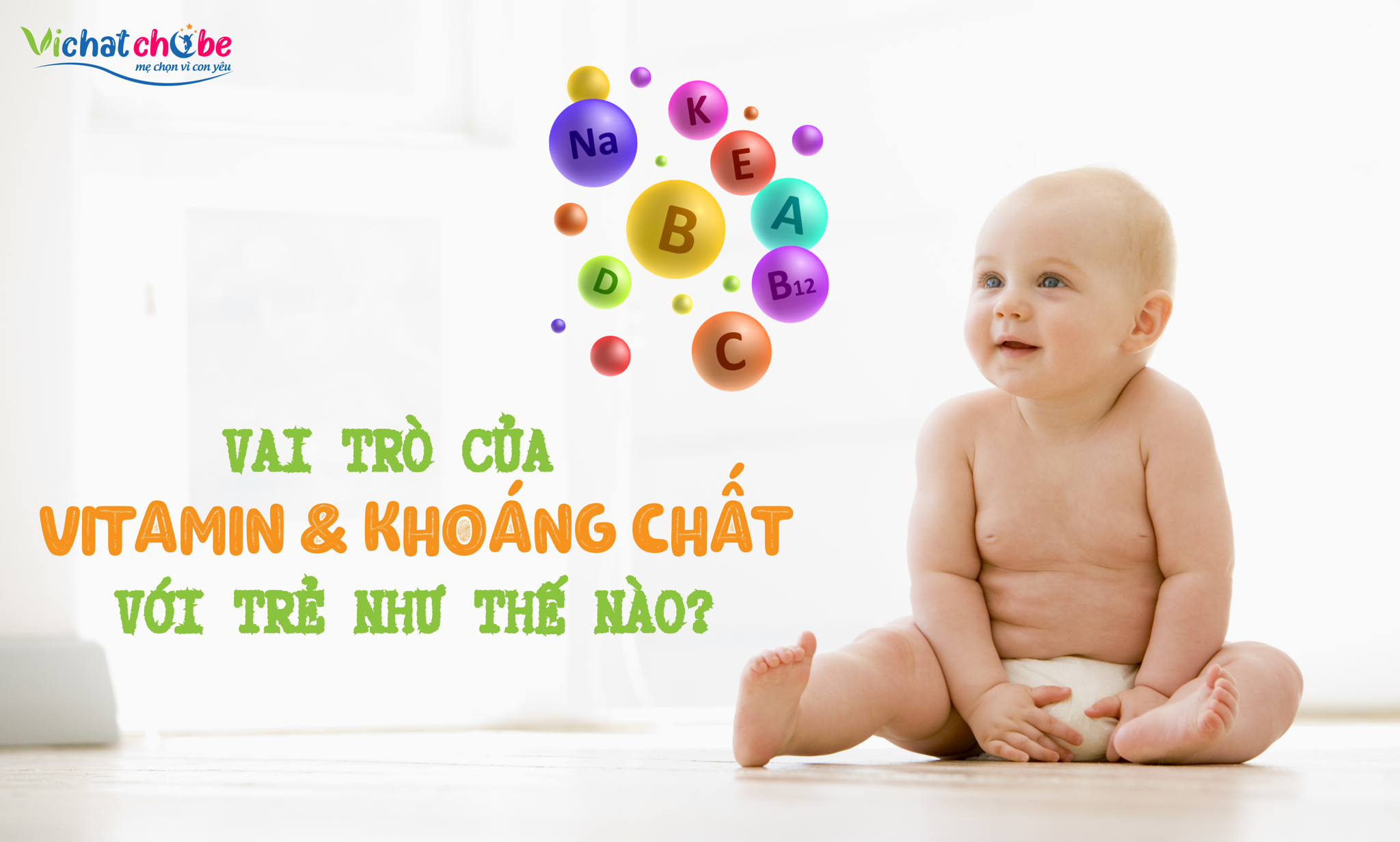 Vai trò của vitamin và khoáng chất với trẻ như thế nào?