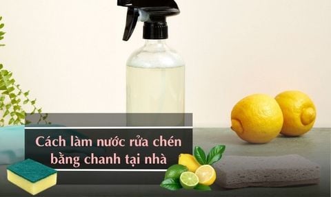 CÁCH LÀM NƯỚC RỬA CHÉN BẰNG CHANH TIẾT KIỆM, SẠCH BÓNG