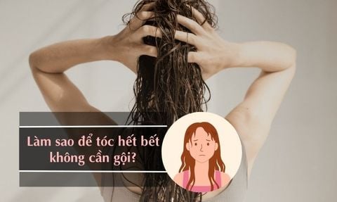 LÀM SAO ĐỂ TÓC HẾT BẾT KHÔNG CẦN GỘI? 14 CÁCH NHANH CHÓNG