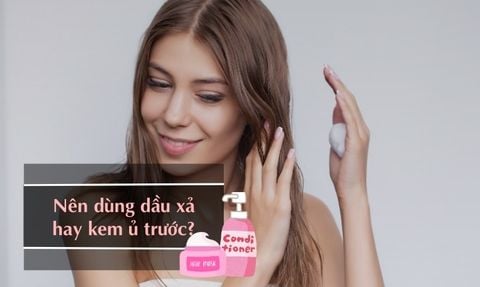 NÊN DÙNG DẦU XẢ HAY KEM Ủ TÓC TRƯỚC TRONG QUY TRÌNH GỘI ĐẦU?