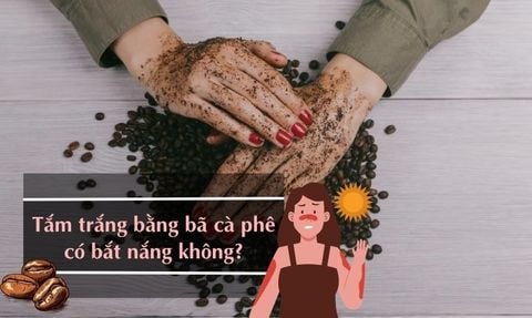 TẮM TRẮNG BẰNG BÃ CAFE CÓ BẮT NẮNG KHÔNG? MẸO HẠN CHẾ ĐEN DA