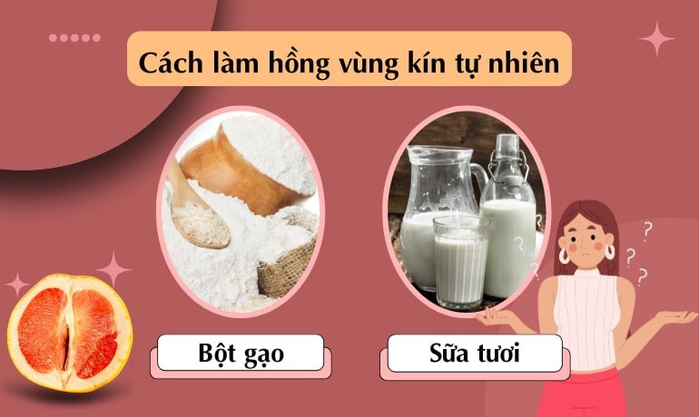 15 cách làm hồng vùng kín tự nhiên nhanh nhất, an toàn tại nhà