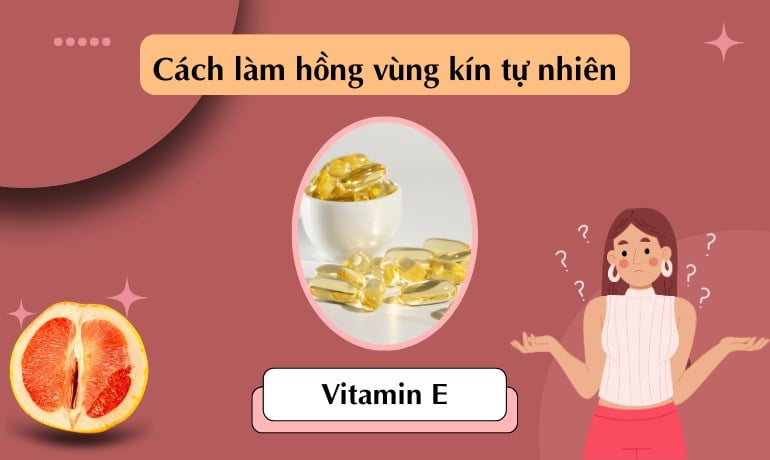 15 cách làm hồng vùng kín tự nhiên nhanh nhất, an toàn tại nhà