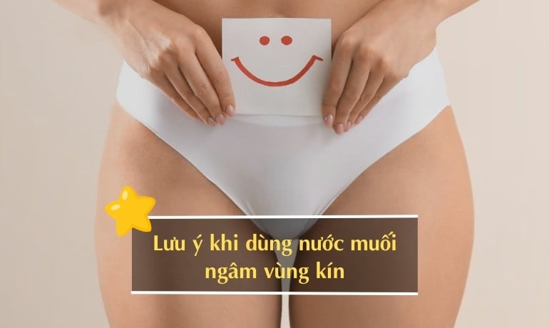 Cách pha nước muối loãng ngâm vùng kín an toàn tại nhà