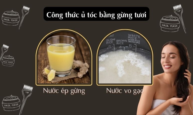 10 cách ủ tóc bằng gừng kích thích mọc tóc, ngừa rụng tóc