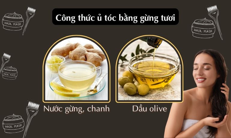 10 cách ủ tóc bằng gừng kích thích mọc tóc, ngừa rụng tóc