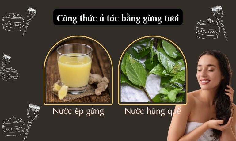 10 cách ủ tóc bằng gừng kích thích mọc tóc, ngừa rụng tóc
