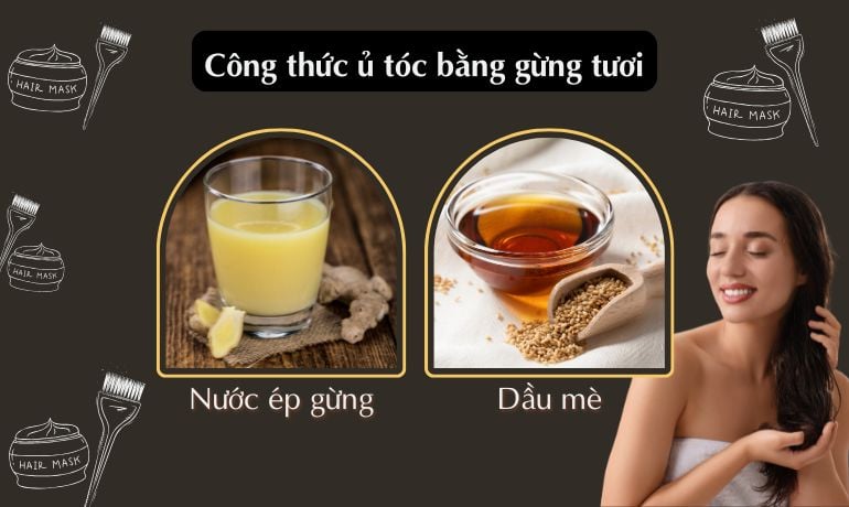 10 cách ủ tóc bằng gừng kích thích mọc tóc, ngừa rụng tóc