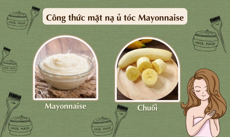 Có nên ủ tóc bằng Mayonnaise? Cách làm mặt nạ ủ tóc
