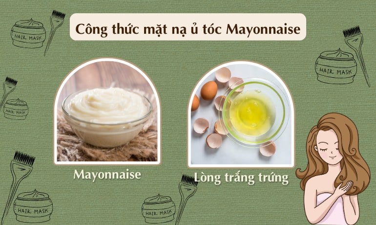 Có nên ủ tóc bằng Mayonnaise? Cách làm mặt nạ ủ tóc