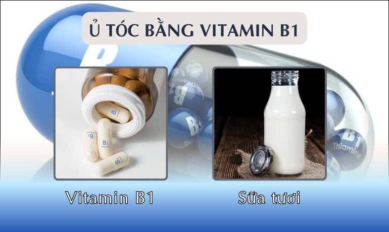 Cách ủ tóc bằng vitamin B1 kích thích mọc tóc nhanh dài