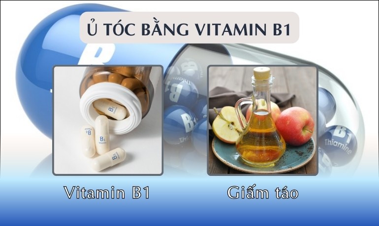 Cách ủ tóc bằng vitamin B1 kích thích mọc tóc nhanh dài