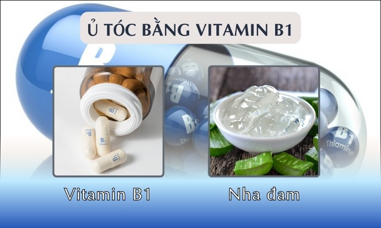 Cách ủ tóc bằng vitamin B1 kích thích mọc tóc nhanh dài