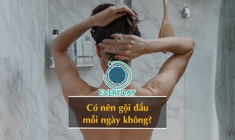 Có nên gội đầu mỗi ngày không? Gội đầu nhiều có hại cho tóc không?