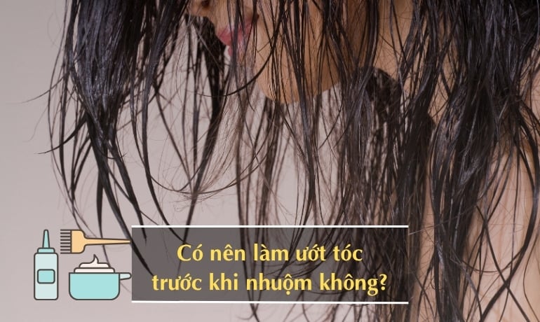 Có nên gội đầu trước khi nhuộm tóc không? Thời điểm gội phù hợp