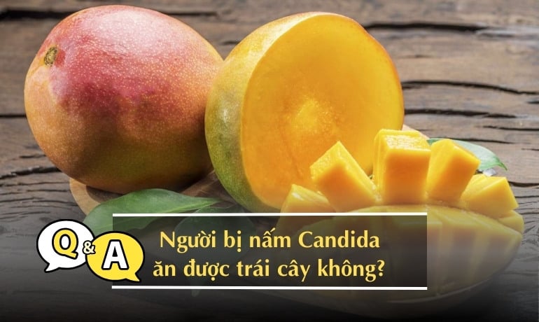 Bị nấm Candida, viêm phụ khoa nên ăn và kiêng ăn gì?
