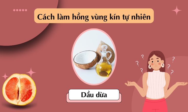 15 cách làm hồng vùng kín tự nhiên nhanh nhất, an toàn tại nhà