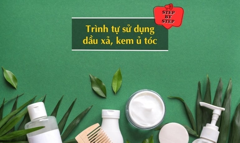 Phân biệt dầu xả và kem ủ tóc, nên dùng cái nào trước?
