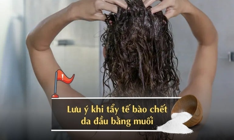 Tẩy tế bào chết da đầu bằng muối có tốt không? Cách làm
