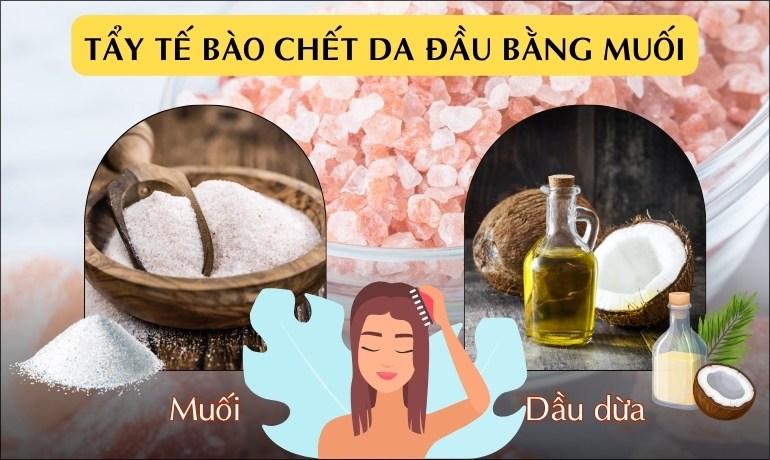 Tẩy tế bào chết da đầu bằng muối có tốt không? Cách làm