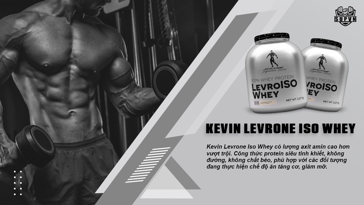 Kevin-Levrone-Iso-Whey-nhieu-uu-diem-vuot-troi