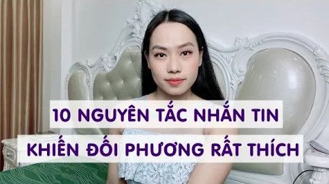 10 Nguyên tắc nhắn tin khiến đối phương rất thích