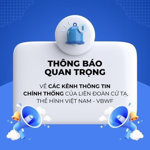 THÔNG BÁO VỀ CÁC KÊNH THÔNG TIN CHÍNH THỐNG CỦA LIÊN ĐOÀN CỬ TẠ, THỂ HÌNH VIỆT NAM - VBWF
