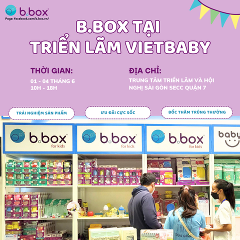 B.BOX THAM GIA TRIỂN LÃM QUỐC TẾ DÀNH CHO MẸ VÀ BÉ VIETBABY THÁNG 6 NÀY!!!