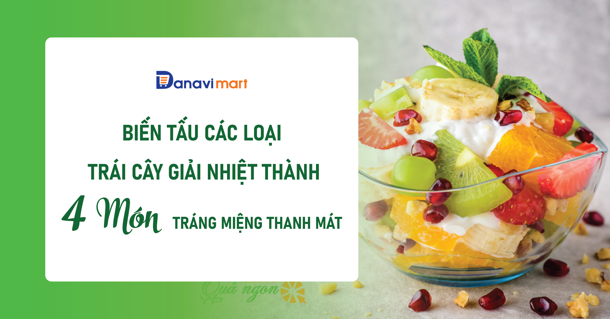 BIẾN TẤU CÁC LOẠI TRÁI CÂY GIẢI NHIỆT THÀNH 4 MÓN TRÁNG MIỆNG THANH MÁT