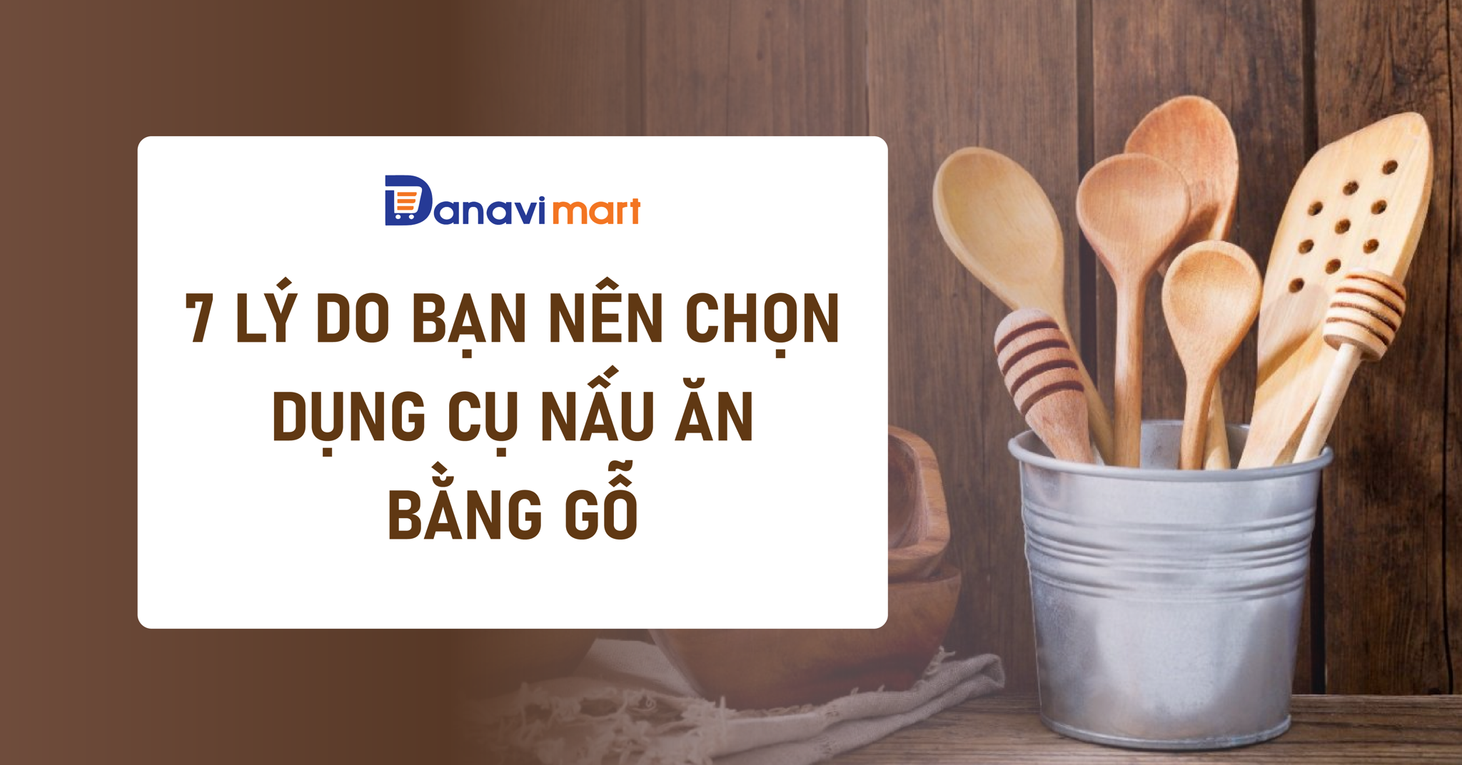 7 LÝ DO BẠN NÊN CHỌN DỤNG CỤ NẤU ĂN BẰNG GỖ