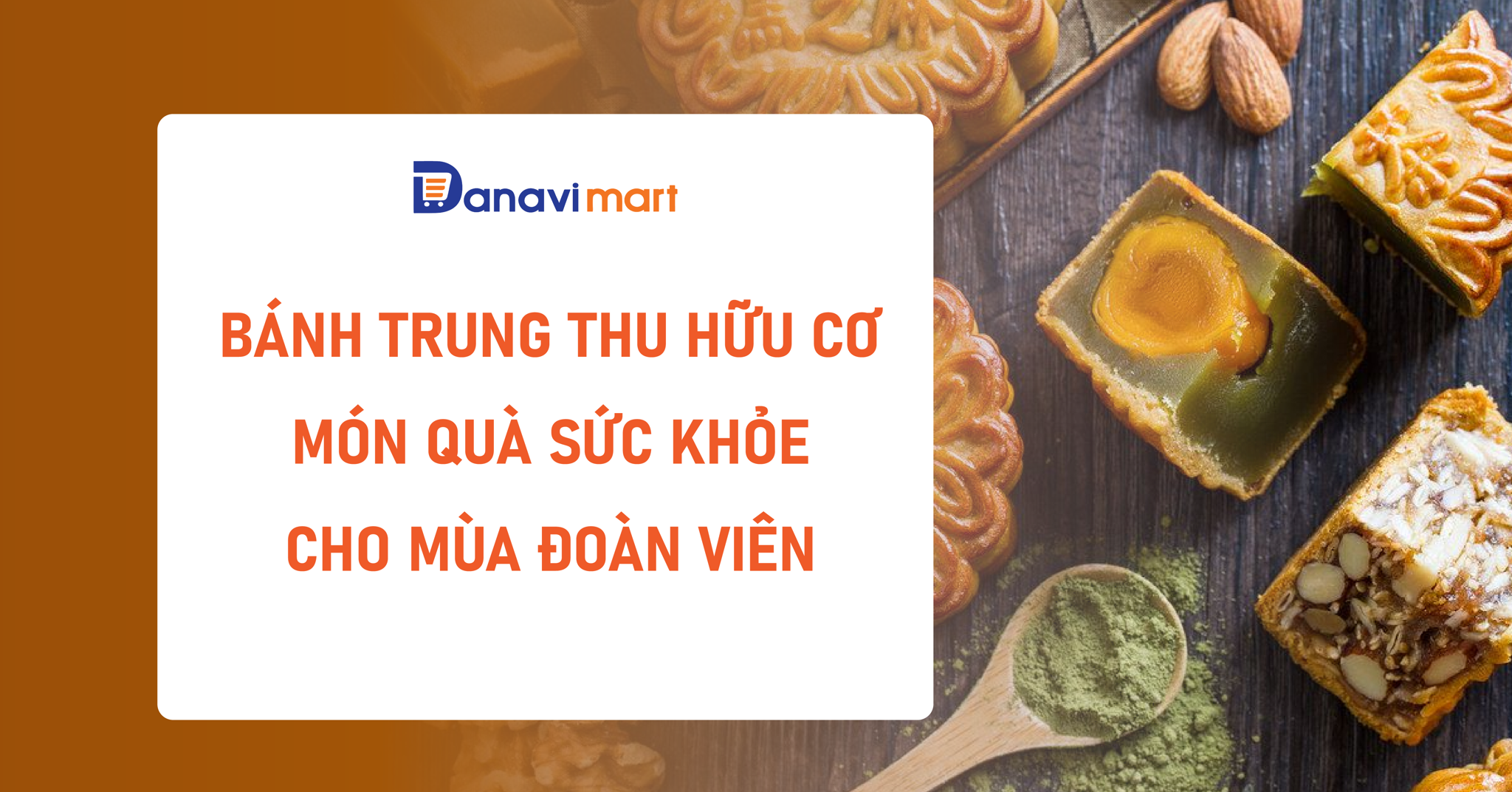BÁNH TRUNG THU HỮU CƠ - MÓN QUÀ SỨC KHỎE CHO MÙA ĐOÀN VIÊN