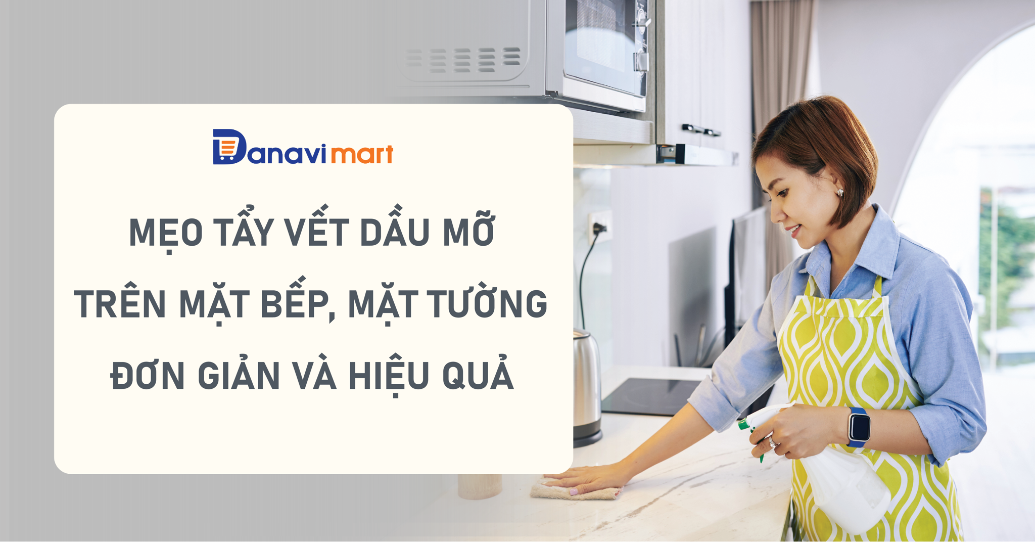 MẸO TẨY VẾT DẦU MỠ TRÊN BỀ MẶT BẾP, TƯỜNG ĐƠN GIẢN VÀ HIỆU QUẢ