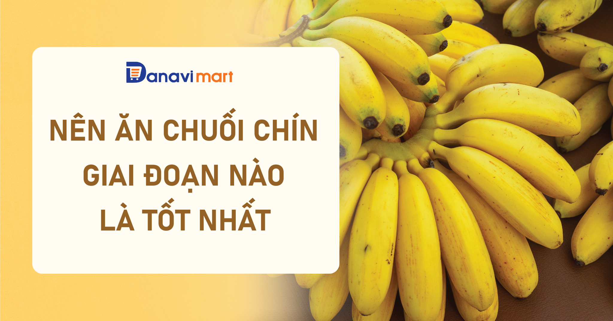 NÊN ĂN CHUỐI CHÍN GIAI ĐOẠN NÀO LÀ TỐT NHẤT??