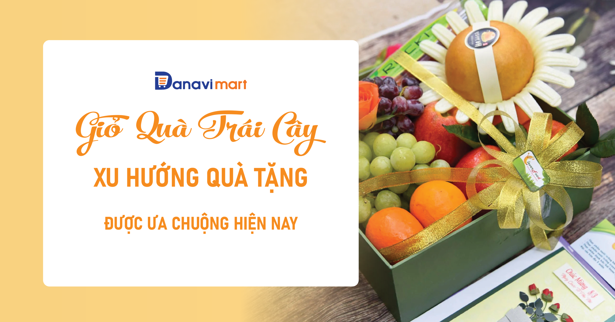 GIỎ QUÀ TRÁI CÂY – XU HƯỚNG QUÀ TẶNG ĐƯỢC ƯA CHUỘNG HIỆN NAY