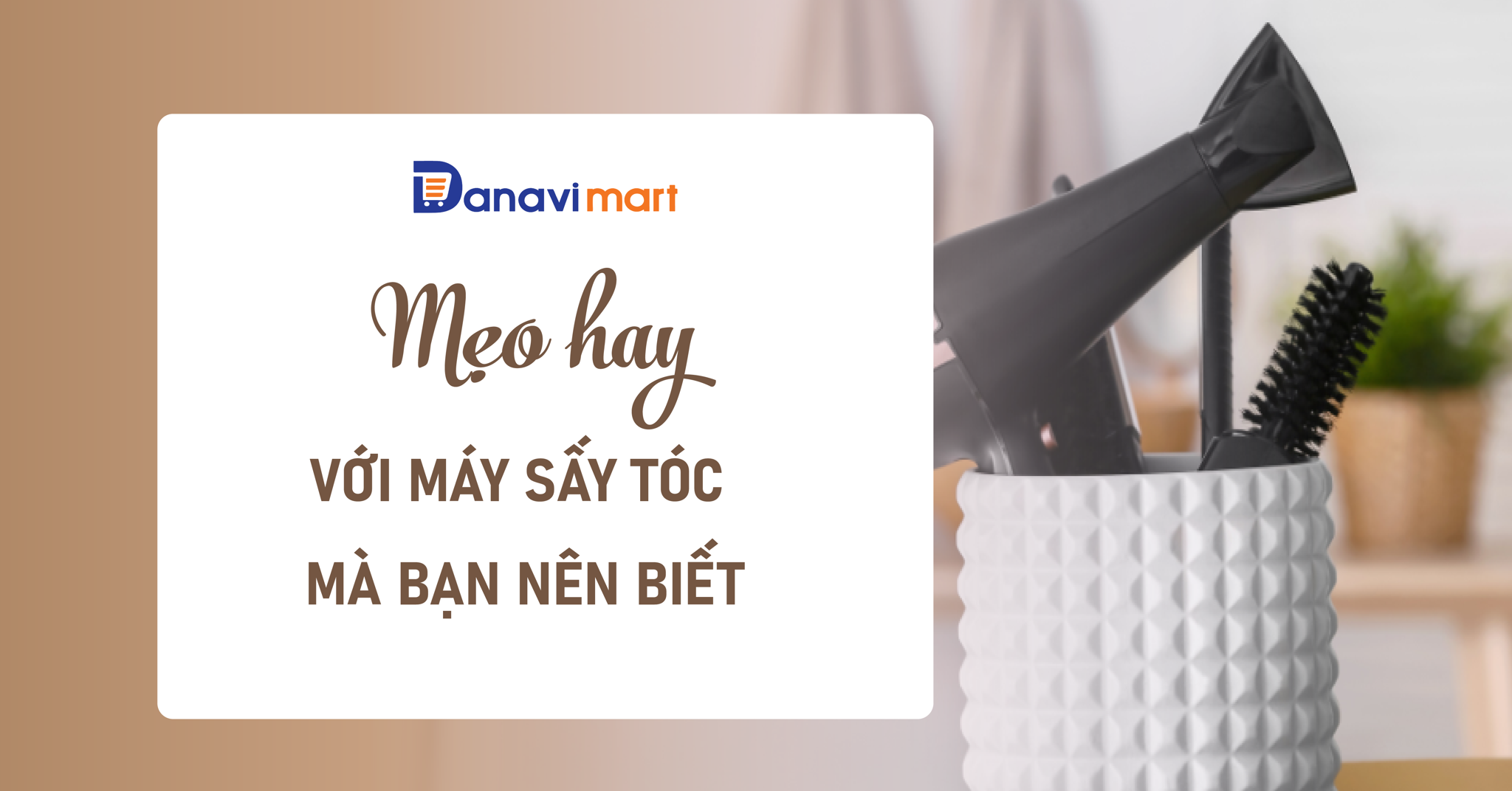 MẸO HAY VỚI MÁY SẤY TÓC MÀ BẠN NÊN BIẾT