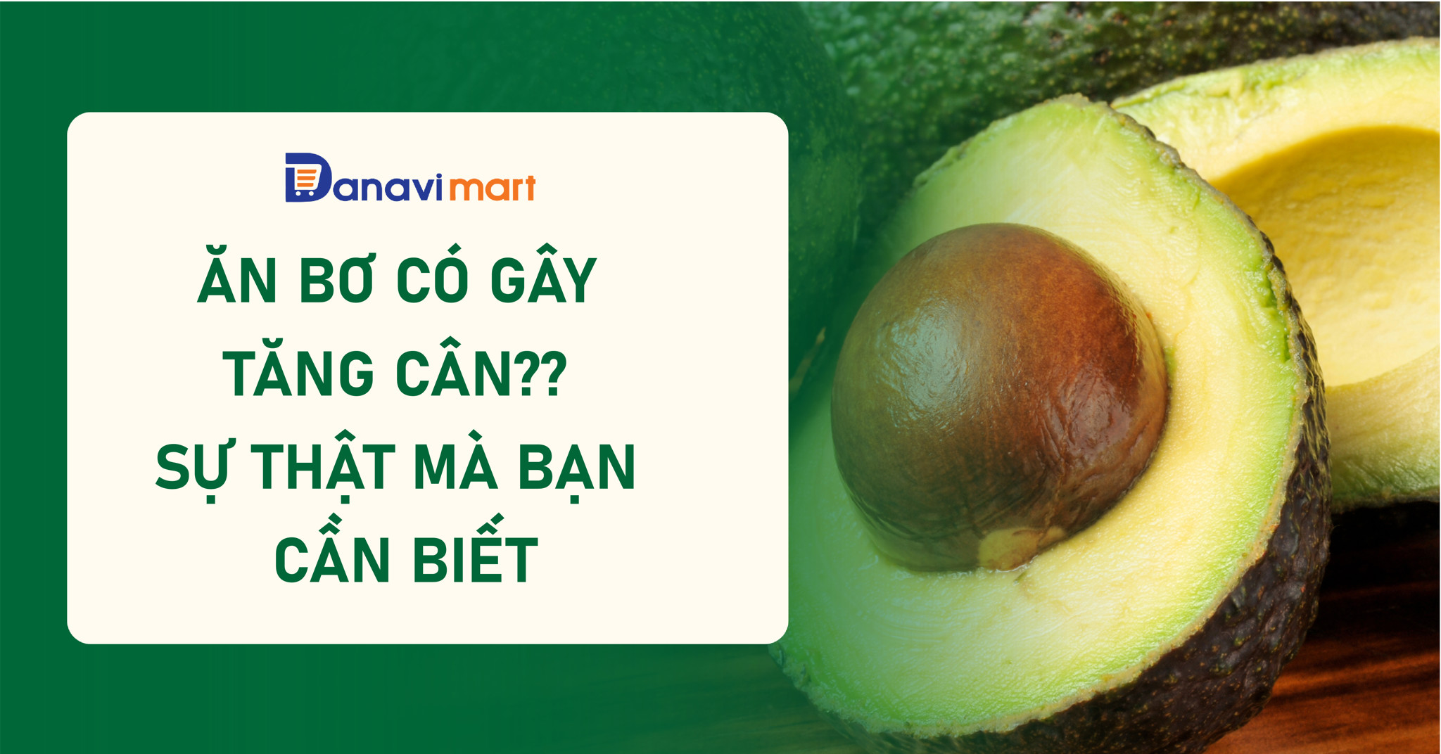 ĂN BƠ CÓ GÂY TĂNG CÂN? SỰ THẬT MÀ BẠN CẦN BIẾT