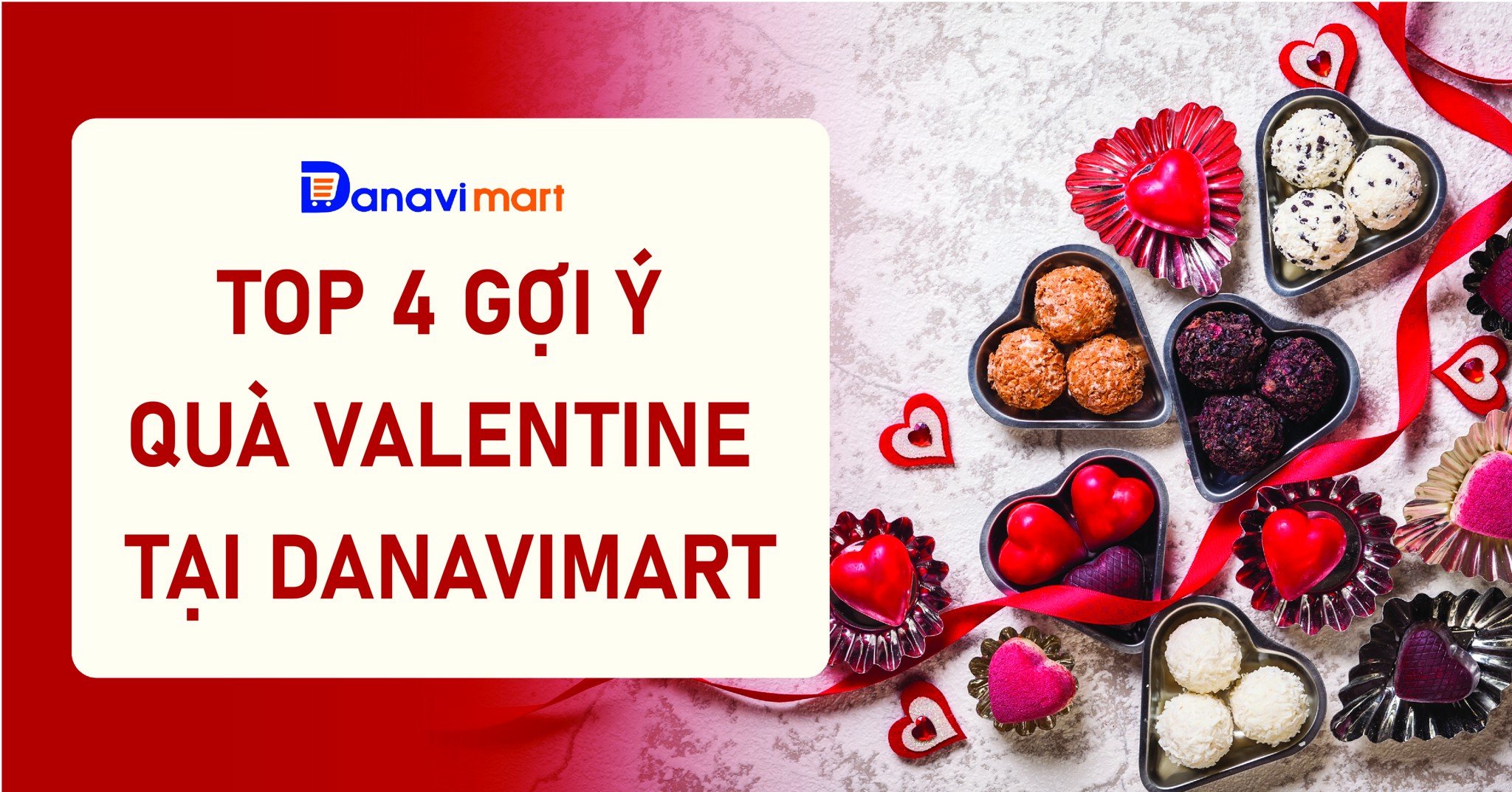 TOP 4 GỢI Ý QUÀ VALENTINE TẶNG NGƯỜI THƯƠNG TẠI DANAVIMART