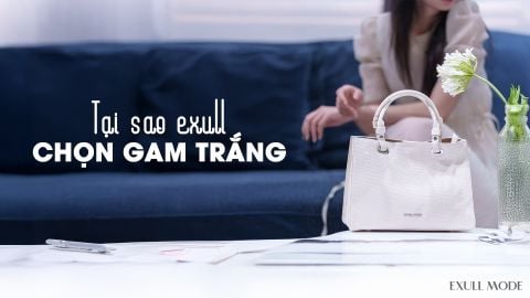 TẠI SAO EXULL CHỌN GAM TRẮNG CHO BỘ SƯU TẬP TÚI XÁCH NỮ?