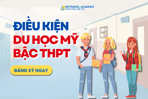 5 Điều Kiện Du Học Mỹ Cấp 3 (Bậc THPT) Năm 2024
