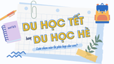 Trại Hè - Tết Úc 2025 - Lựa chọn nào phù hợp với con bạn?