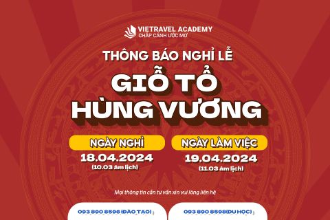 THÔNG BÁO THỜI GIAN NGHỈ LỄ GIỖ TỔ HÙNG VƯƠNG