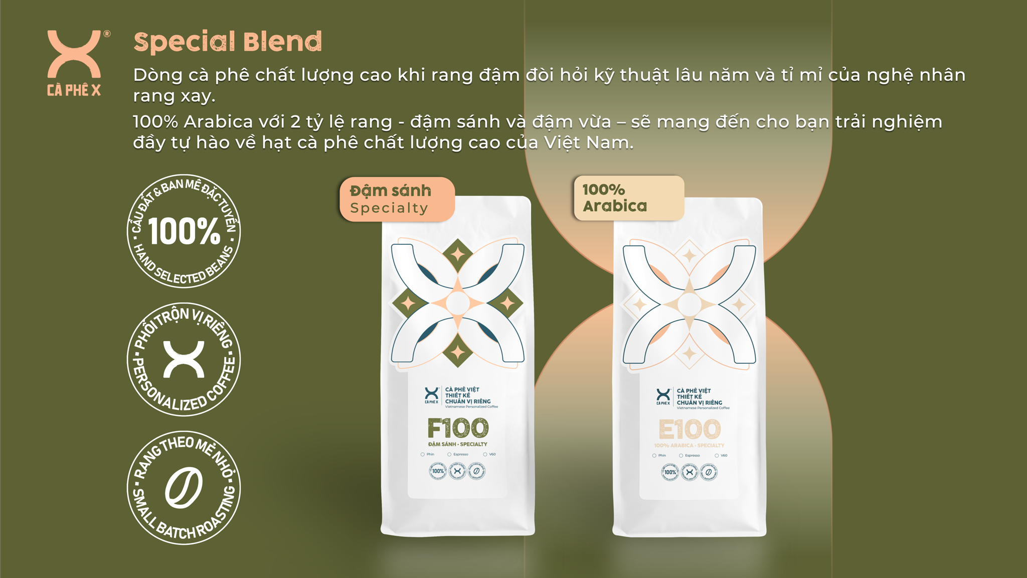 100% Arabica •  Masterful dark roast technique - Kỹ nghệ rang đậm lâu năm.