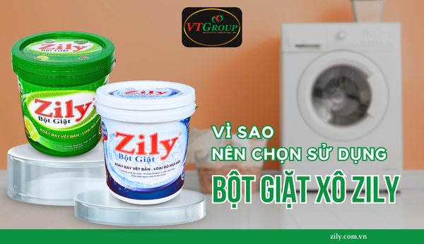 Vì Sao Nên Chọn Sử Dụng Bột Giặt Xô Zily