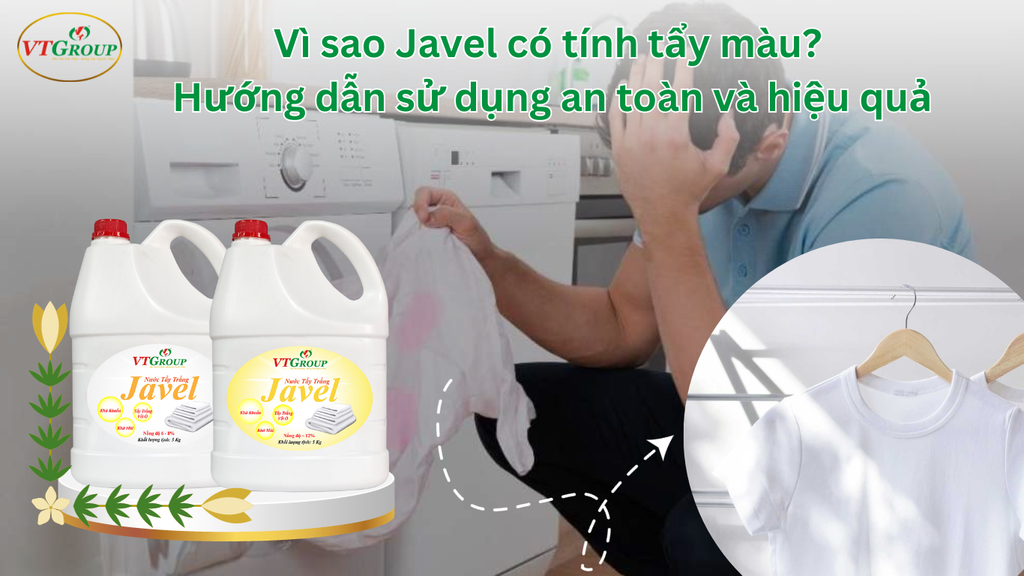 Vì sao Javel có tính tẩy màu? Hướng dẫn sử dụng an toàn và hiệu quả