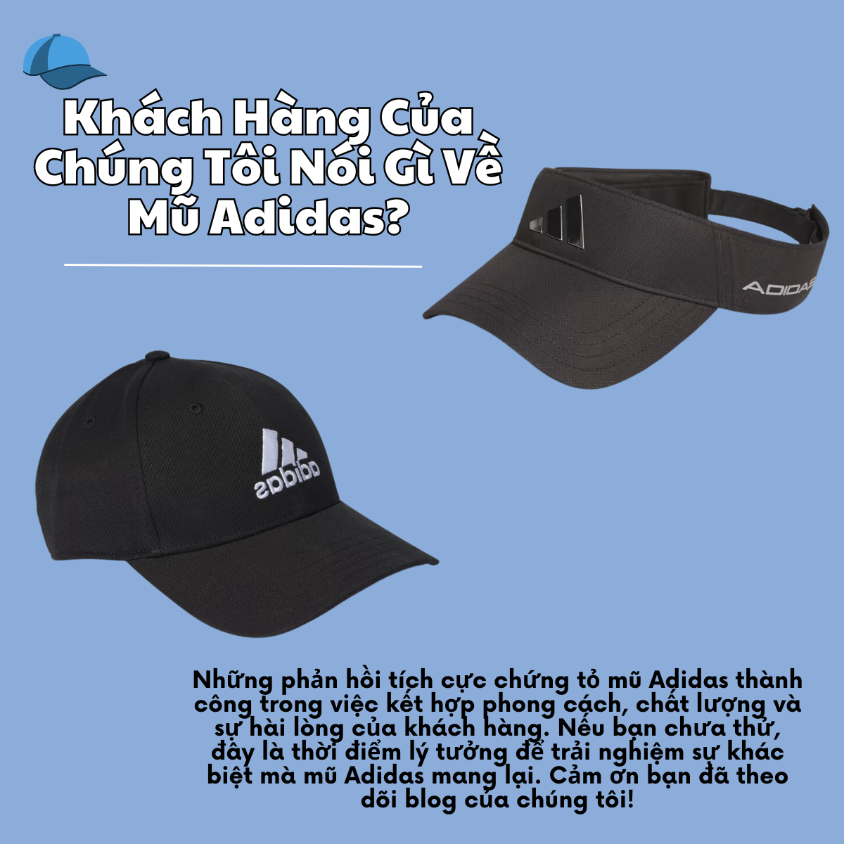 Khách Hàng Nói Gì Về Mũ Adidas?