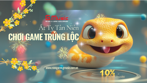 ẤT TỴ TÂN NIÊN - CHƠI GAME TRÚNG LỘC CỰC CHẤT