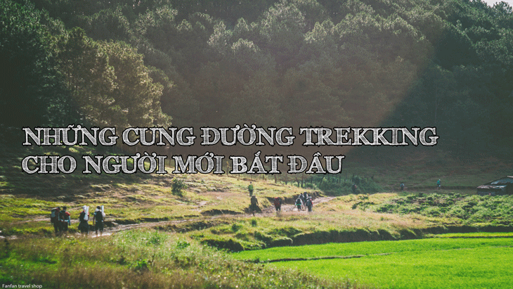 Cung đường trekking phù hợp với người mới bắt đầu