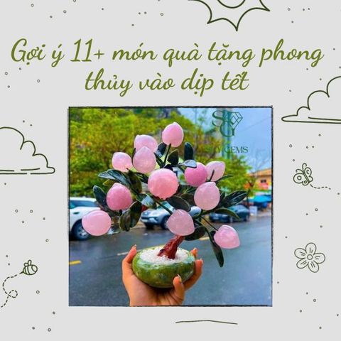 Gợi ý 11+ Món quà tặng phong thủy vào dịp TẾT giúp chủ nhân MAY MẮN CẢ NĂM